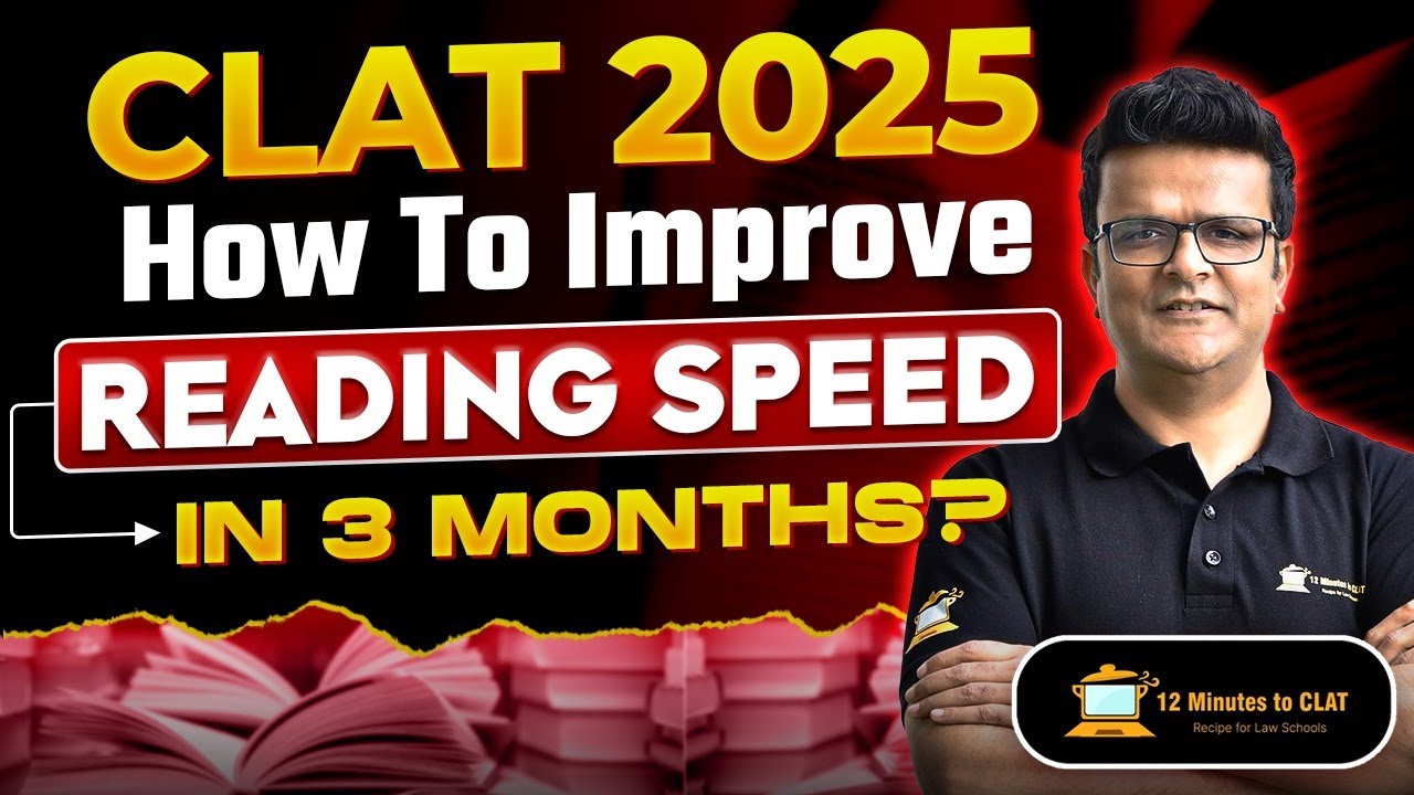 CLAT 2025: How to Improve Reading Speed in 3 Months? I Expert Strategy ...