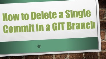 How to Delete a Single Commit in a GIT Branch