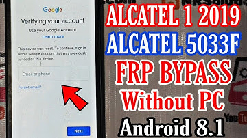 ALCATEL 1 2019 5033F FRP BYPASS Without PC Android 8.1 New Method AUG 2020