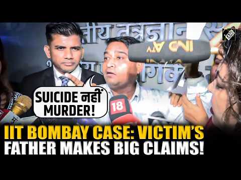 IIT Bombay Victim Sahil’s father alleges caste-based harassment, names two accused in case
