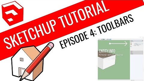 Sketchup Tutorial 4: Toolbars (Beginner & Intermediate)