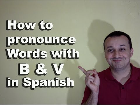 How to Pronounce B & V in Spanish - Spanish Pronunciation Guide FAQ&rsquo;s