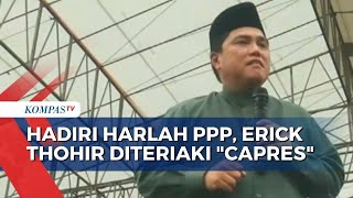 Begini Ekspresi Erick Thohir saat Diteriaki Capres di Harlah PPP