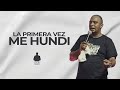 La primera vez me hundí | Pastor David Bierd