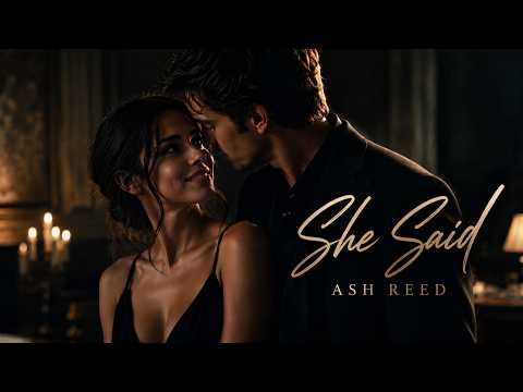 Ash Reed – She Said (Official Audio)