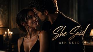 Ash Reed – She Said (Official Audio)