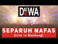 Dewa 19 - Separuh Nafas | Live at Eldorado Bandung