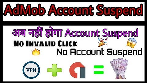Adsense & Admob क्यों Suspend होता है? कैसे Safe रखें I solution of Invalid Traffic, Invalid Click
