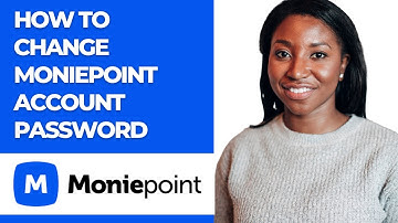 HOW TO CHANGE MONIEPOINT ACCOUNT PASSWORD