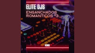 Enganchados Romanticos #3 (Remix)