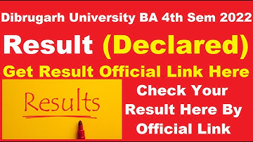 Dibrugarh University BA 4th Sem 2022 Result (Declared) - Check Your Dibrugarh University 2022 Result