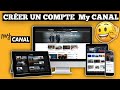 Comment crer gratuitement un compte mycanal en afrique