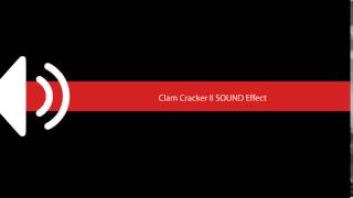 Download Lagu Clam Cracker II SOUND Effect MP3