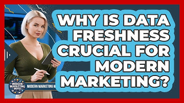 Why Is Data Freshness Crucial For Modern Marketing? - Modern Marketing Moves