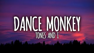 Tones and I - Dance Monkey (Lyrics)