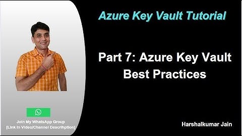 Part 7: Azure Key Vault Best Practices | | Azure Key Vault Tutorial