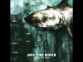Dry the River - Weights & Measures