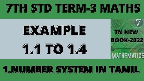 TN 7th Maths Term-3 | Example 1.1 to 1.4 | in Tamil | 1.Number System | Samacheer New Book