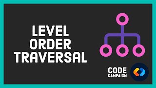 Level Order Traversal(Data Structures and Algorithms #11)(Binary Tree #2)