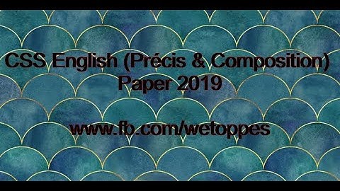Solved CSS English Précis & Composition Paper 2019 by Weekly Analysis Team