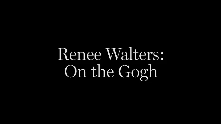 Renee Walters: On the Gogh