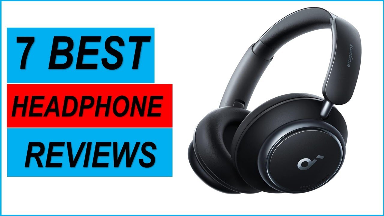 Top 7 Best Headphone on The Market in (2023) - 7 Best Headphone [REVIEWS]