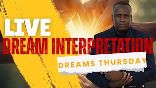 Dreams Thursday LIve Dream Interpretations  With Apostle Humphrey