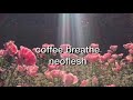 neoflesh (sofia mills) | coffee breath lyrics