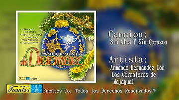 Sin Alma y Sin Corazón - Armando Hernandez Con Los Corraleros De Majagual / Discos Fuentes