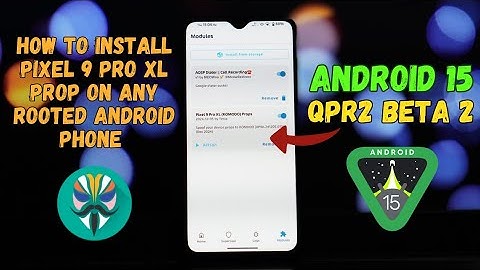 Install Pixel 9 Pro XL Spoof Module on ANY Rooted Android! (Android 15 QPR2 Beta 2)