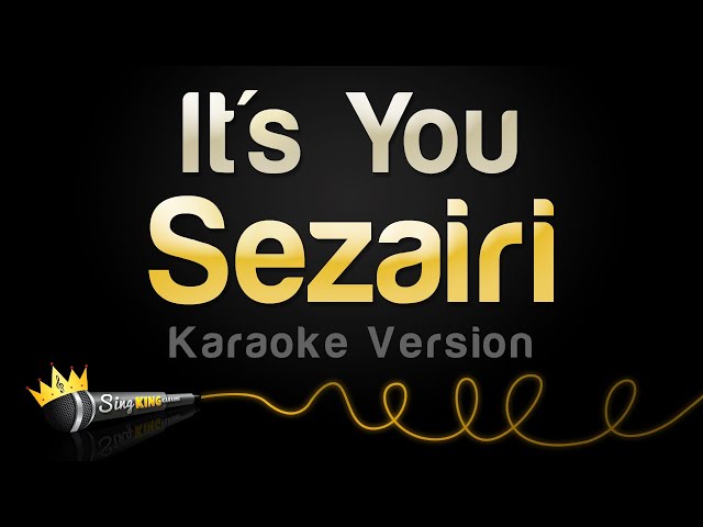 Sezairi - It's You (Karaoke Version) class=