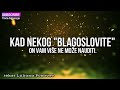 Kad nekog "blagoslovite" on vam više ne može nauditi. Blagoslovimo sve što vidimo!