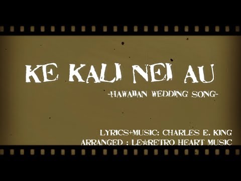 【hawaiian】ke-kali-nei-au/hawaiian-wedding-song-(with-hawaiian-lyrics)by-le*retro-heart-music