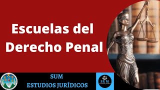 Escuelas del Derecho Penal