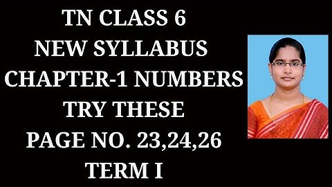 6th Maths T-1 Ch-1 Numbers | Try these Page.No. 23,24,26 | Samacheer One plus One channel