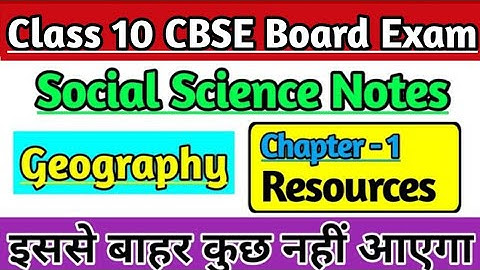 Class 10 Social Science Notes, Geography Chapter-1 Resources Important Notes for Board Exam |