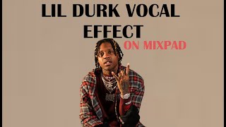 How to sound like Lil Durk | Mixpad Tutorials