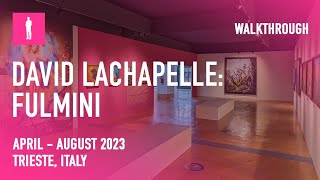 David LaChapelle: Fulmini - Exhibition Walkthrough