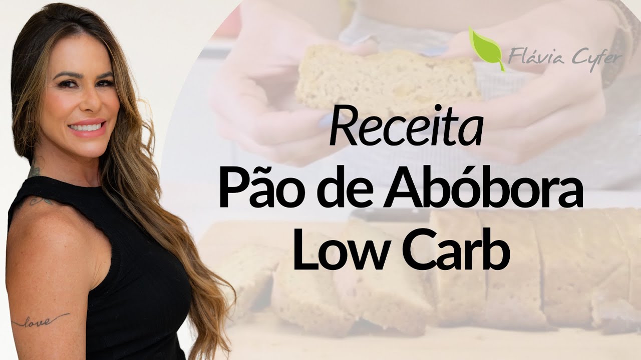 RECEITA DE PÃO DE ABÓBORA LOW CARB | FLÁVIA CYFER