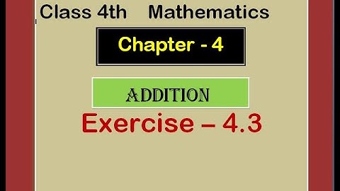 Class-4th Chapter-4(Addition) Ex-4.3