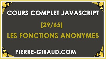 COURS COMPLET JAVASCRIPT [29/65] - Les fonctions anonymes