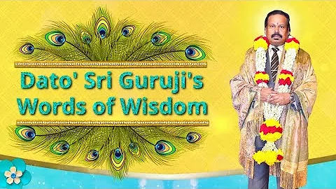 RPT Dato' Sri Guruji's Words of Wisdom 19th December 2024