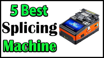 TOP 5 Best Fusion Splicing Machine Review 2025