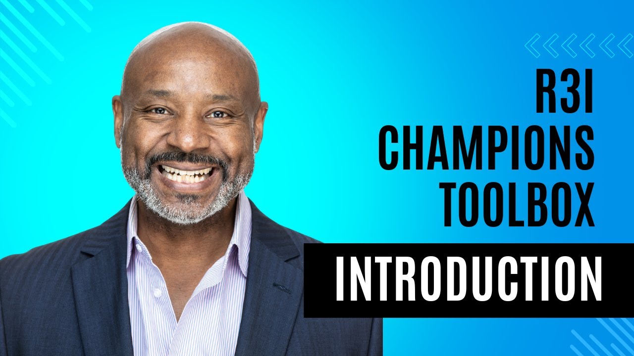 R3I Champion's Toolbox Introduction - YouTube