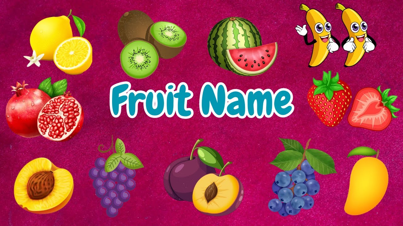 Learn Fruit Name with Spelling Fruit Names for Kids Fruit Image for Kids Fruit Colors