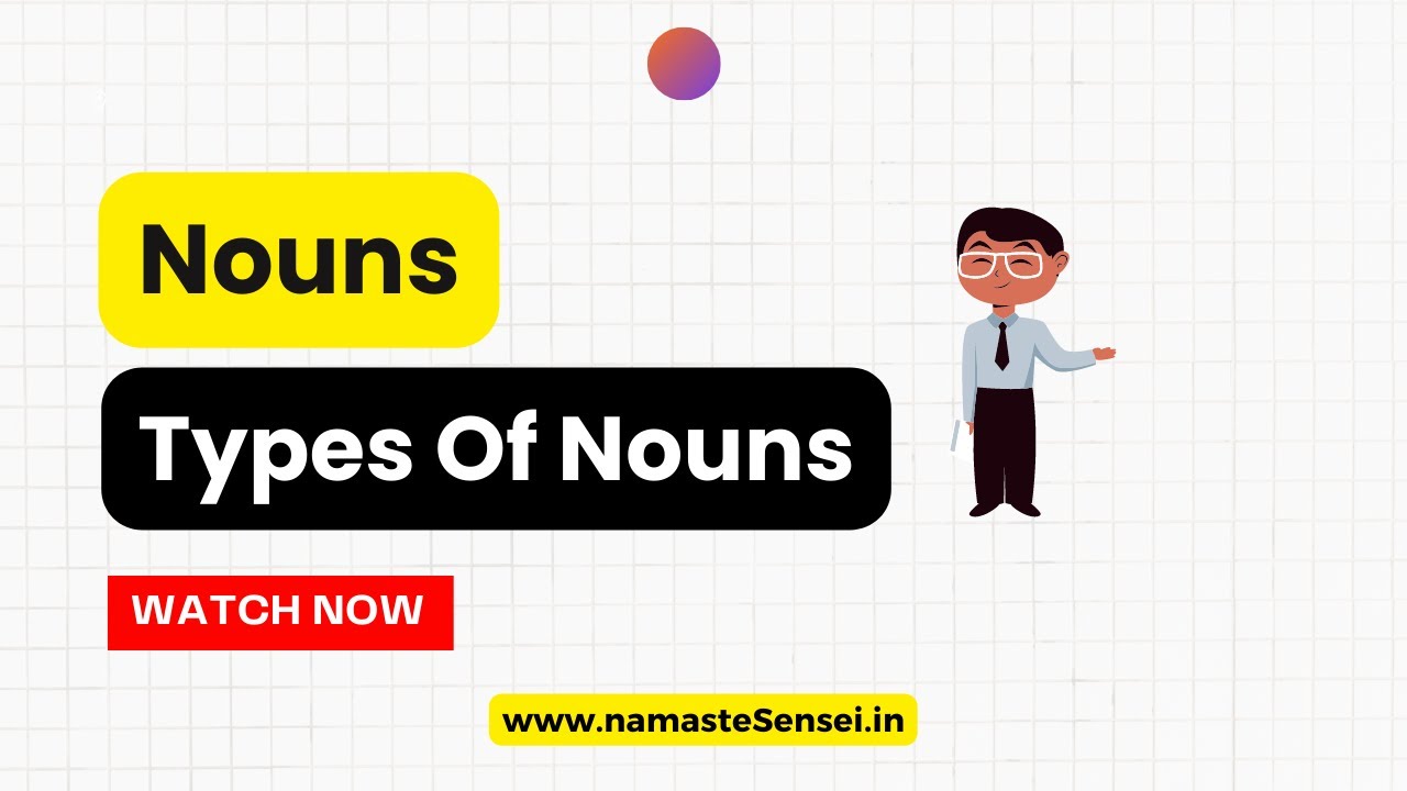 Nouns In English Grammar | Types Of Nouns - Namaste Sensei