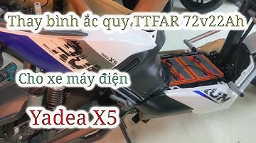 Thay ắc quy xe điện Yadea X5, TTFar 72v22Ah công nghệ Graphene
