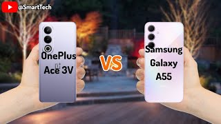 OnePlus Ace 3V vs Samsung Galaxy A55. Full Specks Review