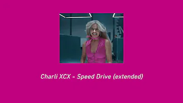Charli XCX - Speed Drive ( extended ) | BARBIE ( 𝚜𝚕𝚘𝚠𝚎𝚍 + 𝚛𝚎𝚟𝚎𝚛𝚋 )