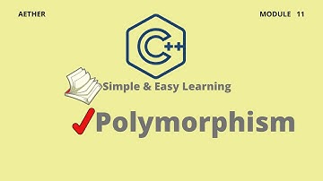 C++ Polymorphism | C++ | Session 11 | Aether